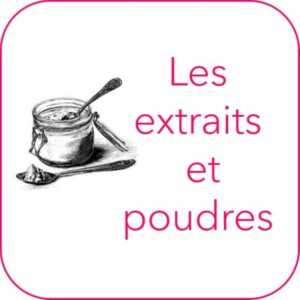 Les extraits et poudres